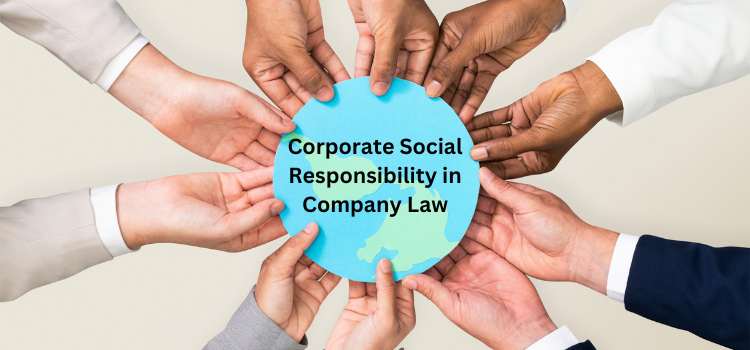 Corporate Social Responsibility in Company Law: Understanding Section 135 of the Companies Act 2013