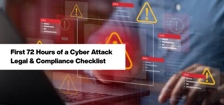 First 72 Hours of a Ransomware or Cyber Attack: Legal and Compliance Checklist for Indian Companies