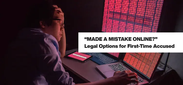 I Made a Mistake Online: Defence Strategies & Mitigation for First-Time Accused in Cyber Crime Cases