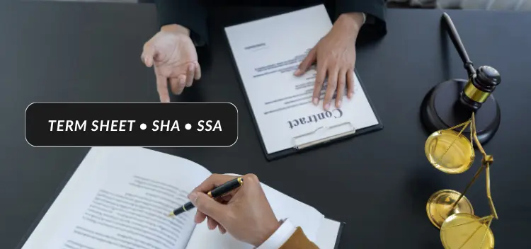 Drafting Term Sheets, SHA, and SSA for Seed & Series-A Startup Funding