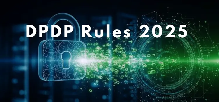 Parental consent and DPDP Act 2023, DPDP Rules 2025