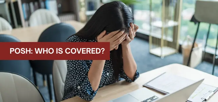 POSH for Interns, Contract Staff, Clients, and Visitors: Who Is Covered?