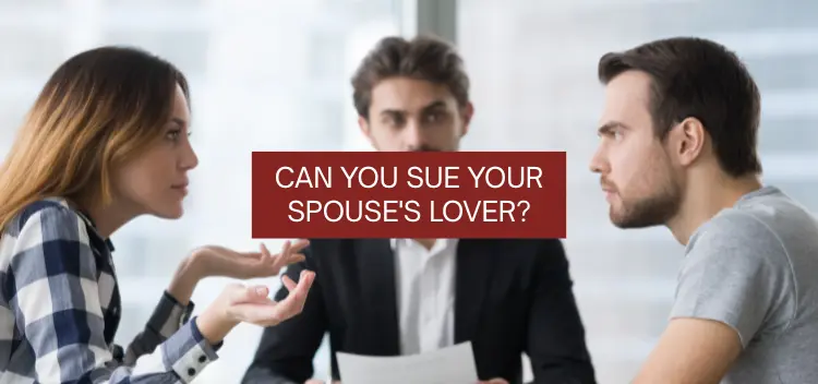 Can You Sue Your Spouse's Lover? Alienation of Affection and Civil Claims in Extra Marital Affairs
