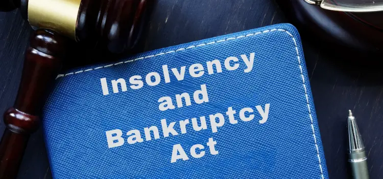 Understanding Bankruptcy and Insolvency Act